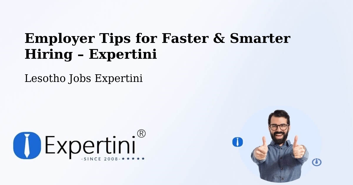Employer Tips for Hiring & Recruitment – Quthing - Quthing, Lesotho Jobs Expertini