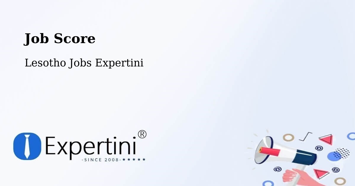 Job Score & Job Description Score Tool – Quthing - Lesotho Jobs Expertini