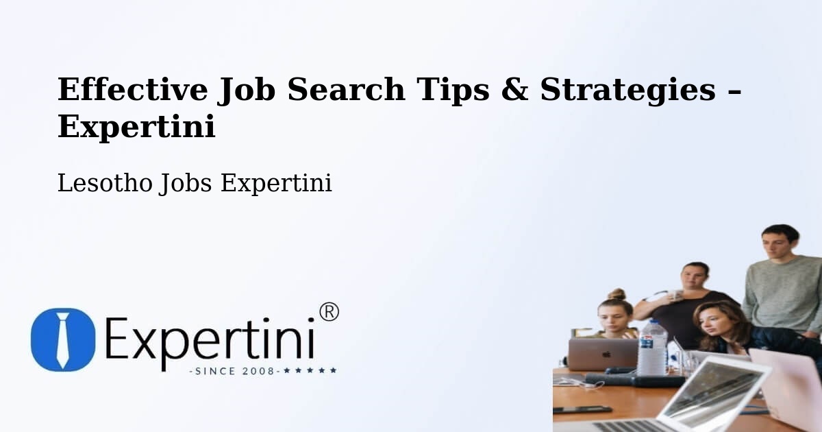 Job Search Tips & Strategies for Job Seekers – Quthing - Quthing, Lesotho Jobs Expertini