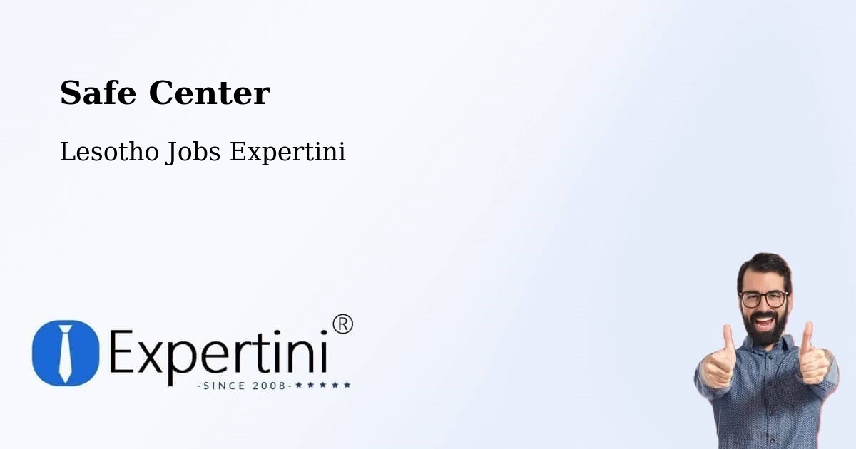 Safety Center – Quthing - Lesotho Jobs Expertini